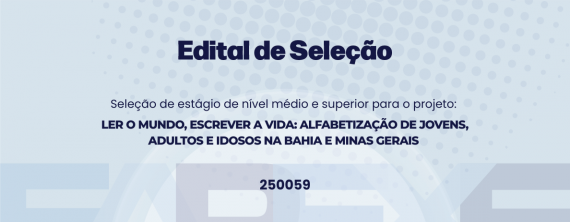 250059 - EDITAL DE SELEÇÃO PARA ESTÁGIO