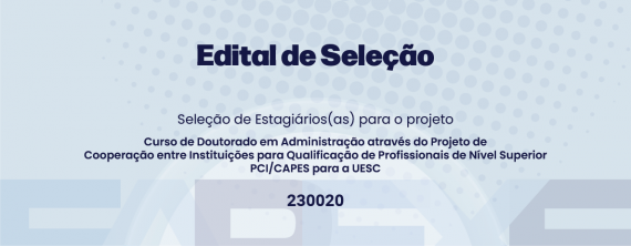 Curso de Doutorado em Administração através do Projeto de Cooperação entre Instituições para Qualificação de Profissionais de Nível Superior PCI/CAPES para a UESC